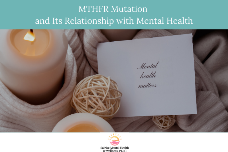 MTHFR Mutation and Its Relationship with Mental Health