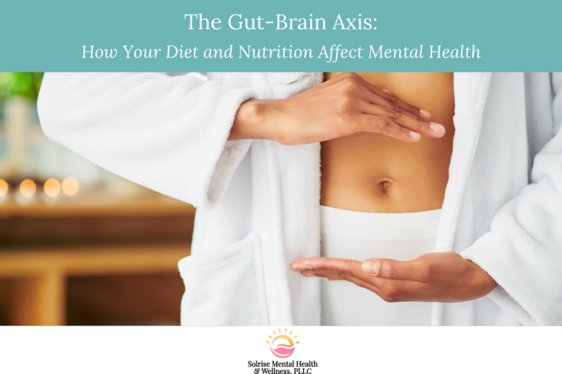 The Gut-Brain Axis How Your Diet and Nutrition Affect Mental Health
